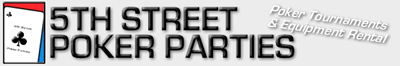 http://www.5thStreetPokerParties.com